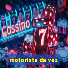 motorista da vez